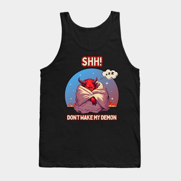 SHH! Don't Wake My Demon Tank Top by Kenny The Bartender's Tee Emporium